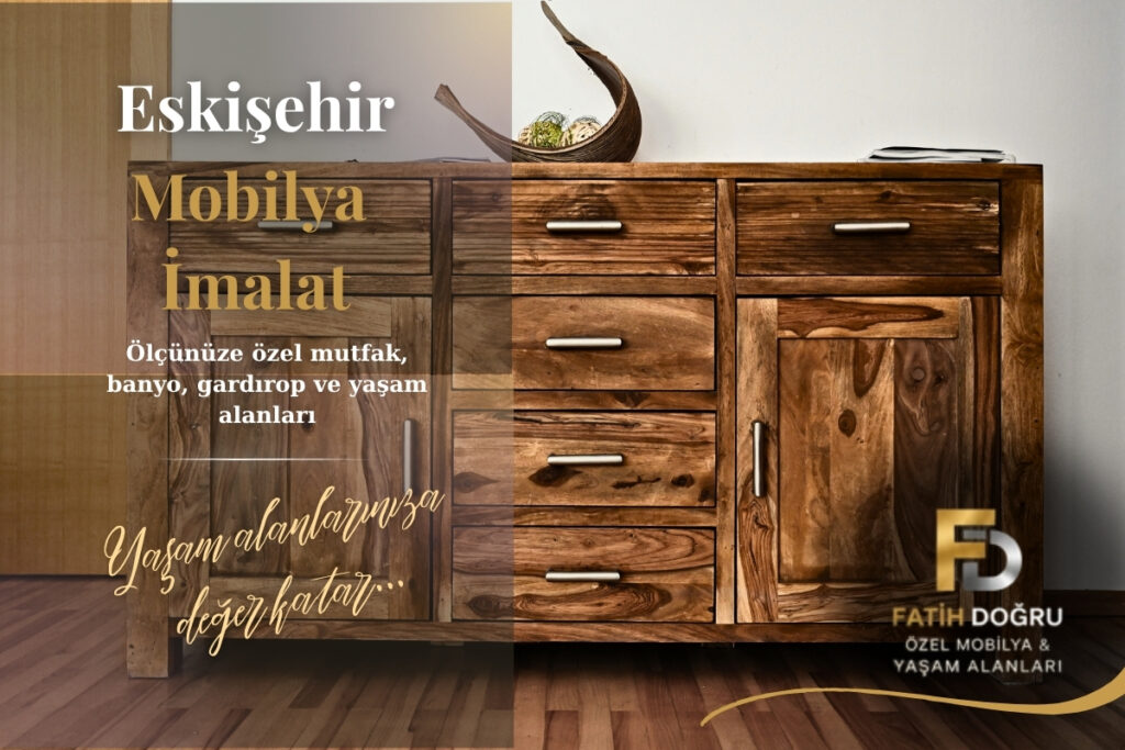 Eskişehir Mobilya İmalat